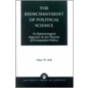 The Reenchantment Of Political Science door Nasr Muhammad 'Arif