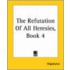 The Refutation Of All Heresies, Book 4