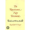 The Renaissance New Testament Volume 3 door Randolph O. Yeager