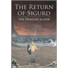 The Return Of Sigurd The Dragon Slayer by S.P. Grey