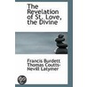 The Revelation Of St. Love, The Divine door Burdett Thomas Coutts-Nevill Latymer
