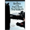 The Revenge of the Forty-Seven Samurai door Erik Christian Haugaard