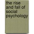 The Rise And Fall Of Social Psychology
