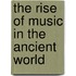 The Rise of Music in the Ancient World