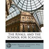The Rivals, And The School For Scandal door Will David Howe