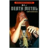The Rockdetector A To Z Of Death Metal by Garry Sharpe-Young