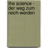 The Science - Der Weg zum Reich-Werden door Wallace D. Wattles