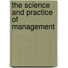 The Science And Practice Of Management door Alexander Hamilton Church