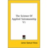 The Science Of Applied Salesmanship V1 door James Samuel Knox