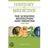 The Scientific Revolution and Medicine door Kate Kelly