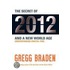 The Secret Of 2012 And A New World Age