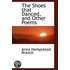 The Shoes That Danced, And Other Poems