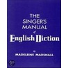 The Singer's Manual of English Diction by Madeleine Marshall