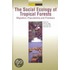 The Social Ecology Of Tropical Forests