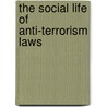 The Social Life Of Anti-Terrorism Laws door Julia M. Eckert