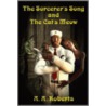 The Sorcerer's Song and the Cat's Meow door Roberts Arthur