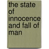 The State of Innocence and Fall of Man door Raymond De St Maur