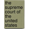 The Supreme Court Of The United States door Westel Woodbury Willoughby