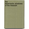 The Tabernacle--Shadows of the Messiah door David M. Levy