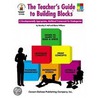 The Teacher's Guide to Building Blocks door Elaine Williams
