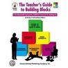 The Teacher's Guide to Building Blocks by Elaine Williams