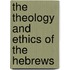 The Theology And Ethics Of The Hebrews