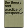 The Theory and Practice of Perspective door G.A. Storey