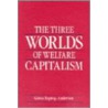 The Three Worlds Of Welfare Capitalism door Gøsta Esping-Andersen