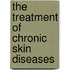The Treatment Of Chronic Skin Diseases