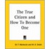 The True Citizen And How To Become One
