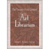 The Twenty-First Century Art Librarian door Terrie L. Wilson