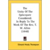 The Unity of the Episcopate Considered door Edward Healy Thompson
