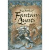 The Usborne Big Book of Fantasy Quests by Felicity Brooks