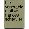 The Venerable Mother Frances Schervier by Ignatius Jeiler