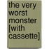 The Very Worst Monster [With Cassette]
