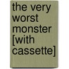 The Very Worst Monster [With Cassette] by Pat Hutchinson