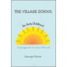 The Village School For Early Childhood door Georgia Palmer