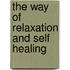 The Way Of Relaxation And Self Healing