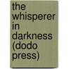 The Whisperer In Darkness (Dodo Press) by H.P. Lovecraft