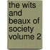 The Wits and Beaux of Society Volume 2