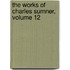 The Works Of Charles Sumner, Volume 12