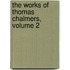 The Works Of Thomas Chalmers, Volume 2