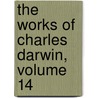The Works of Charles Darwin, Volume 14 door Professor Charles Darwin