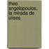 Theo Angelopoulos, La Mirada de Ulises