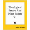 Theological Essays And Other Papers V1 by Thomas De Quincy