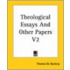 Theological Essays And Other Papers V2