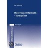 Theoretische Informatik - kurz gefasst door Uwe Schöning