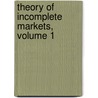 Theory of Incomplete Markets, Volume 1 door Michael Magill