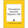 Theosophical Quarterly Magazine (1907) door Helena Pretrovna Blavatsky