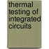 Thermal Testing Of Integrated Circuits
